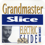 Image: Grandmaster Slice - The Electric Slide